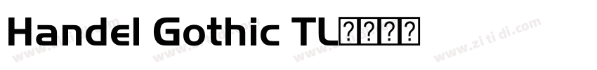 Handel Gothic TL字体转换
